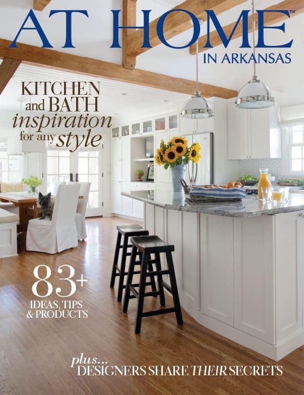 At Home Arkansas magazine cover: Kitchen and bath inspiration.